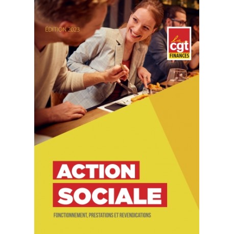 Action sociale : fonctionnement, prestations et revendications (Brochure) EDITION 2023